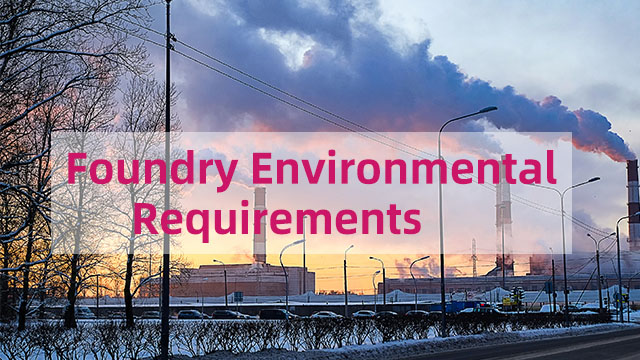 Foundry Environmental Requirements