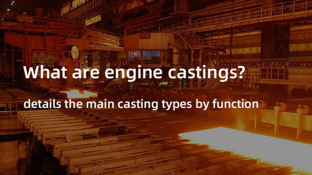 What are engine castings?